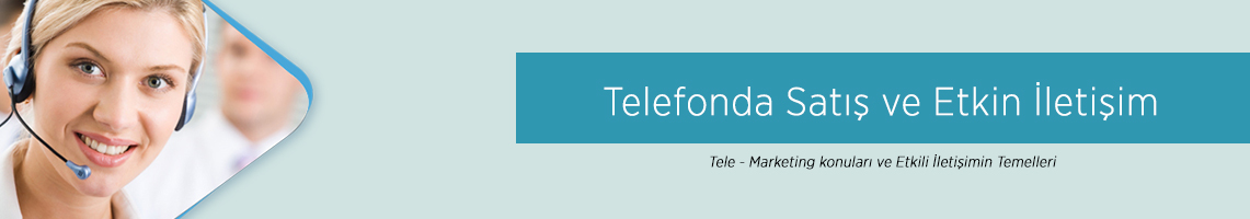 Telefonda Satış ve Etkin İletişim